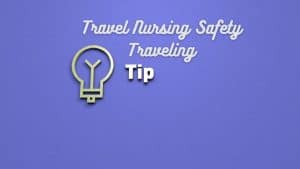 Travel Nursing Safety Traveling tips-originnurses.com