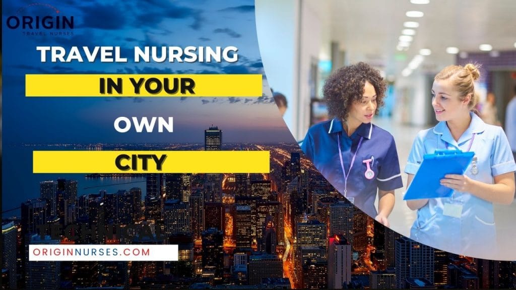 Can You Travel Nurse in Your Own City 